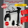 Super Clamp Fence Mount and Magic Arm 11 with Stainless Steel Gears
